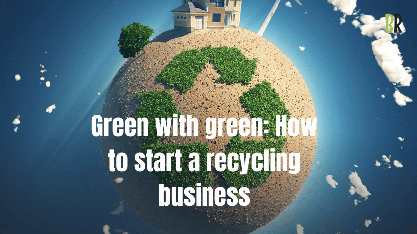 How to start a recycling business 